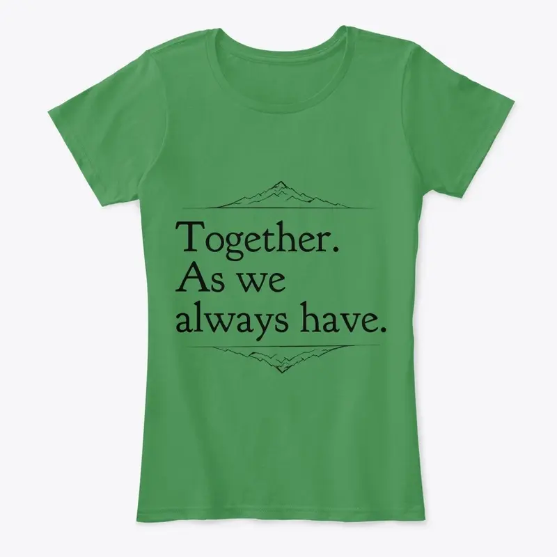 As We Always Have Tee